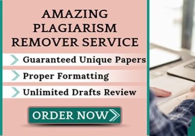 I will Remove Plagrism with Gurrantee