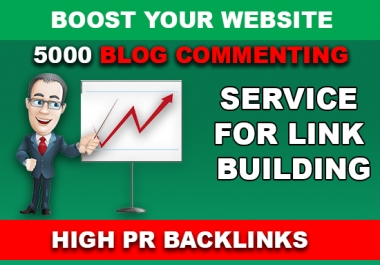 CREATE 5000 PR7 & PR9 BLOG COMMENTING FOR LINK BUILDING