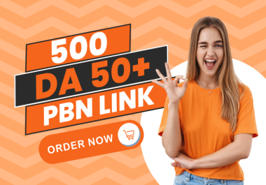 Provide 500 High DA 50+ PBN Backlinks for Improved SEO Rankings