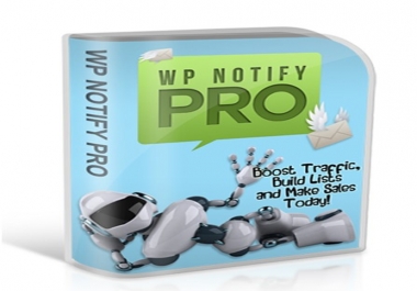 WP Notify Pro - Boost Traffic,  Build Lists And Make Sales Today