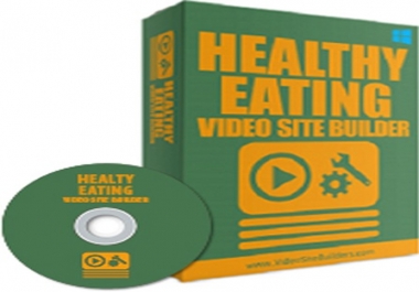 HEALTHY EATING VIDEO SITE BUILDER HELP INSTANTLY CREATE YOUR OWN MONEY MAKING VIDEO SITE