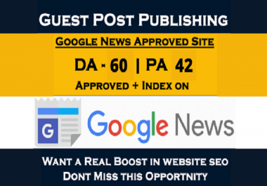 Guest Post on DA 60 Google News Website With Dofollow Backlink