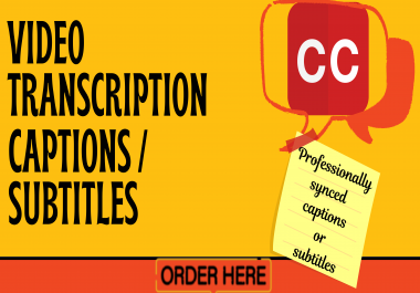 High quality video transcription/subtitle/captioning services
