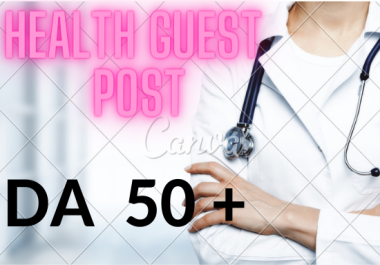 I will do health guest posts on high da blog DA50+