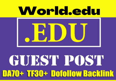 Write And Publish Dofollow Edu Guest Post On DA 70 University Website