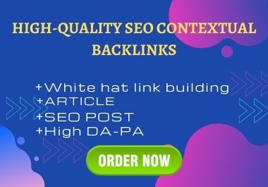 I will create high quality 25 SEO contextual backlinks with manual link building