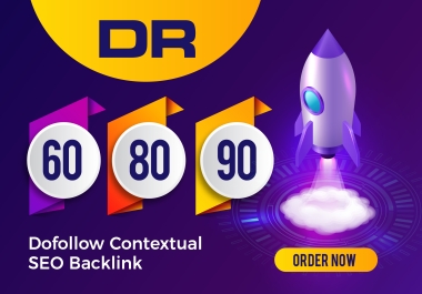 Build DR 60 to 90 contextual backlinks for pro off page SEO White hat link building