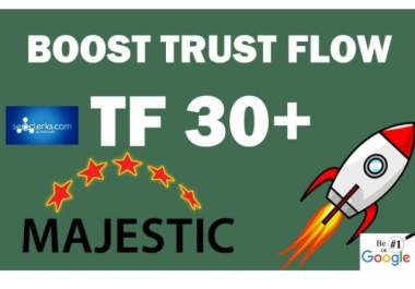 I will increase majestic trust flow tf30 plus