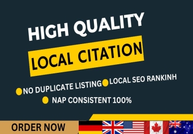 I will do 100 local seo citations, usa, UK,  canada, aus, germany, uae, china, singapore, france.