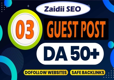 I will Write and Publish 3 Niche Guest Post on DA 50 Dofollow Websites with Permanent backlink