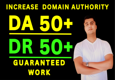 I will increase Moz DA 30+ and Ahrefs DR 50 plus quickly