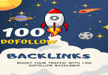 100 DOFOLLOW Backlinks - Boost your Position RANK the TOP - DO FOLLOW & INDEXED BACKLINKS