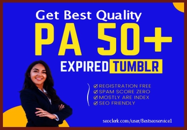 Get Best Quality PA 50 plus Expired Tumblr accounts at cheap price on Seocheckout