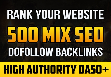 Rank your website by 500 Mix Backlinks High Authority SEO Backlinks High DA PA