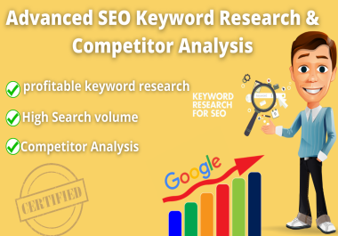 I will do profitable advanced SEO keyword research and competitor analysis