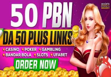I will publish 50 high-quality casino PBN posts DA50+ for strong SEO results