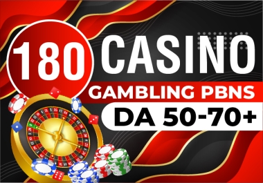 180 PBNs DA50-DA70 High Quality backlinks To Boost your website Casino Gambling Betting Sites SEO