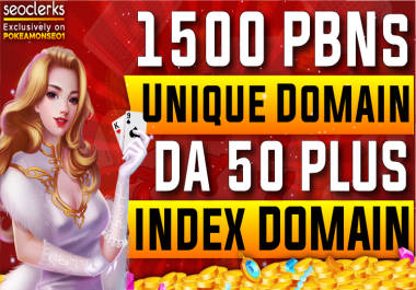 Rank with 1500 PBN Unique Domains DA50+ index Domain permanent Casino Slot Poker dofollow Backlinks