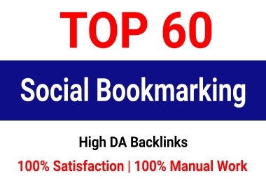 I will create Top 60 Social Bookmarking on High DA/PA Websites Manually