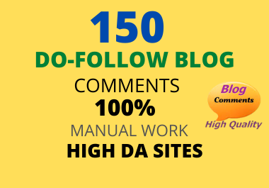 I will create 150 niche relevant manual blog comment dofollow backlinks from high authority website