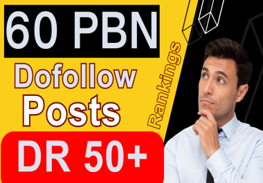 Get 60 PowerFul PBN Backlinks DR 50+ High Authority Permanent Dofollow Sites