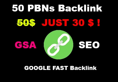 2022 50 PBNs Backlinks for Google SEO,  GSA Search Engine Ranker