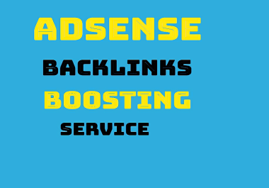 100+ High quality powerful Backlinks Adsense loading to top Boosting services