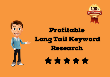 I Will Do Profitable Long Tail Keyword Research For Your Business