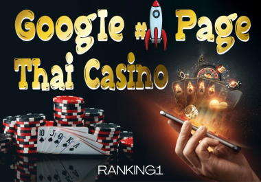 5000 Thai Backlinks Gaming 1 Online Casino Poker Betting Gambling Keyword Rank on GOOGLE NO 1 PAGE