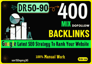 Powerful Get 400 MIX Dofollow SEO Backlinks Service Google 1st Page Your Website