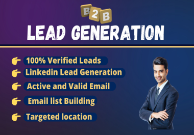 I will do b2b lead generation for your targeted any industries