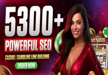 Boost Your Gambling site's Google Ranking with our 5300+ Powerful Full SEO backlinks package