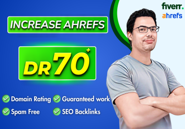 I will increase ahrefs domain rating DR 70 fast