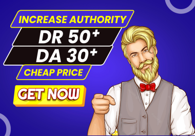 I will increase Moz DA 20 and Ahrefs DR 50 Fast