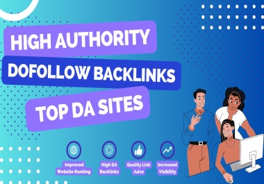 Get 100 High Authority Dofollow Backlinks from Top DA Sites for Improved Website Ranking