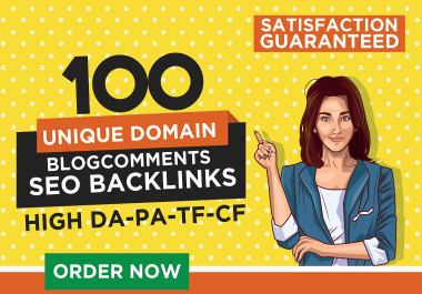 100 High Quality UNICQUE DOMAIN Blog Comments Backlinks -