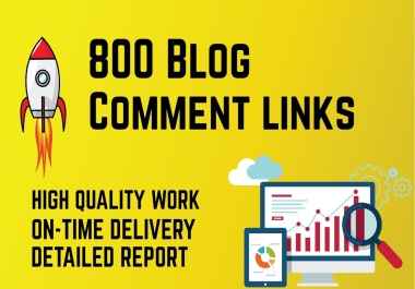 Create Manual 800 High Quality Dofollow Blog Comments High Autority Backlinks SEO Link Building