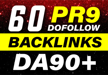 Build 60 PR9 dofollow seo backlinks with high DA90+ Rank your website