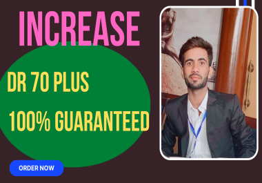 I will increase ahrefs dr 70+ domain rating