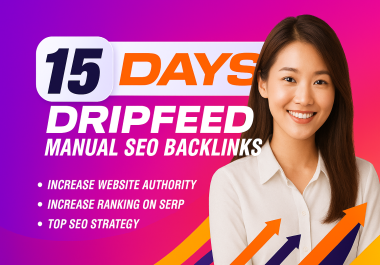 Skyrocket Your SEO Ranking Booster in 15 Days with Manual Dripfeed Backlinks