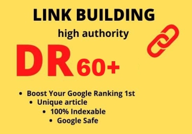 60 High Quality DR 60+ Backlinks Your Website's Authority