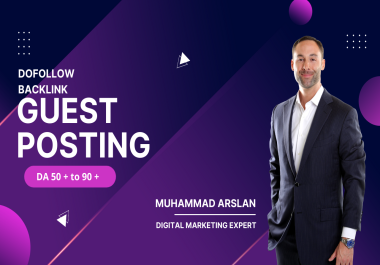 I will do guest post with dofollow backlinks on da 50 to 90 website