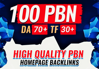 Get 100 High Quality Homepage PBNS DA-70+ TF-30+ Dofollow Backlinks Permanent post