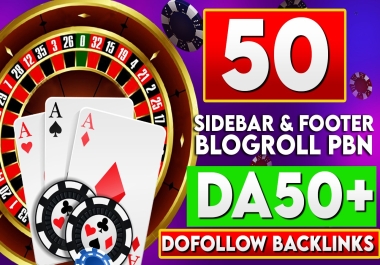 50 Homepage Sidebar-Footer-Blogroll PBN DA 50+ Dofollow Backlinks