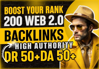 200 High Authority Web 2.0 Backlinks to Improve Google Ranking Fast