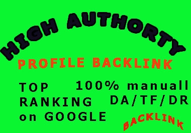 I will do 50 high authority profile backlink with 60 DA/TF/DR backlink