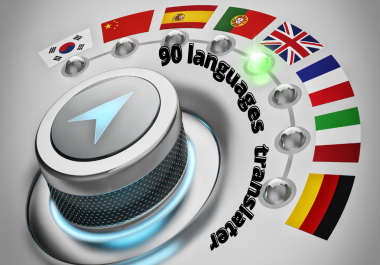 I will 90 language professional translator