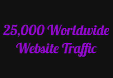 25,000 Worldwide Website Traffic