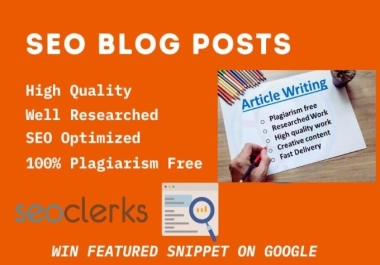 I will write 1000+ seo-optimized engaging and high quality SEO blog posts within 24 hours