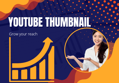 I will design an excellent Youtube thumbnail in 6 hours